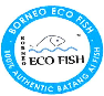 Borneo Eco Fish authentic Batang Ai fish seal